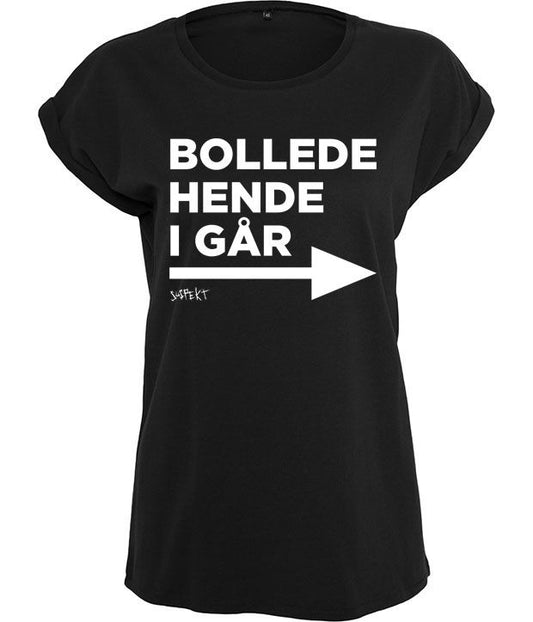 Bollede Hende I Går, Kvinde T-shirt