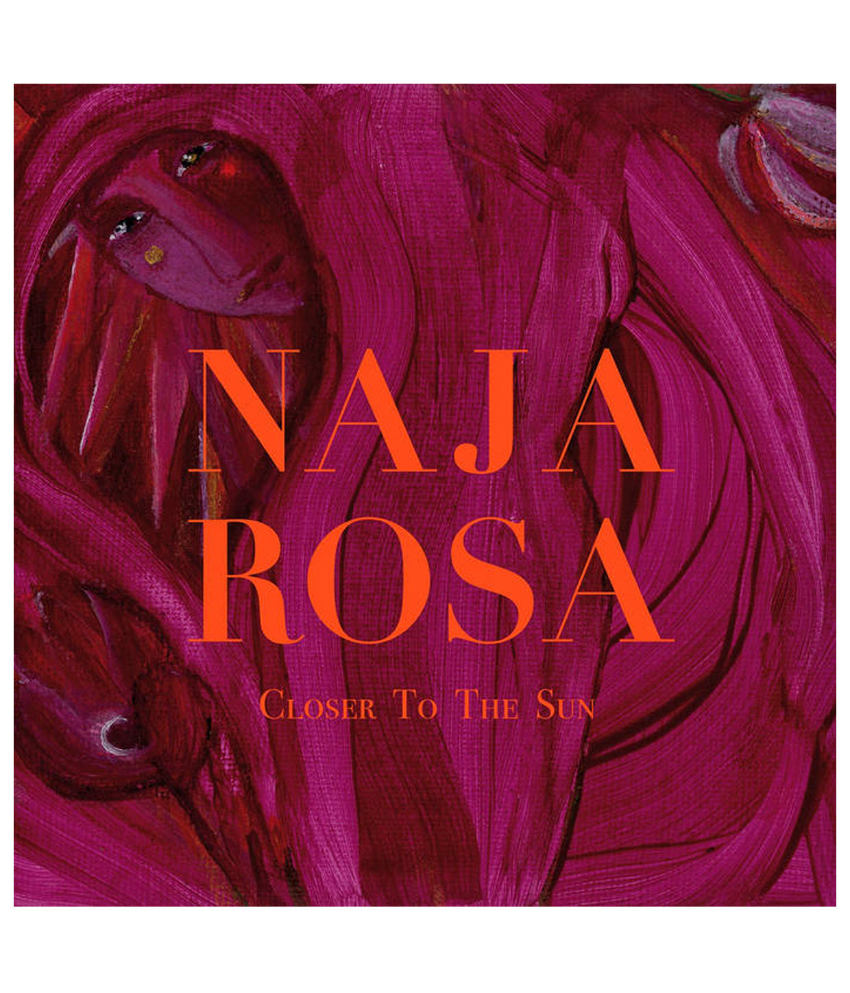 Naja Rosa - Closer To The Sun, CD