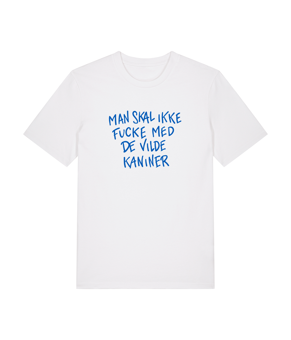 Man skal ikke fucke med de vilde kaniner, Hvid T-shirt