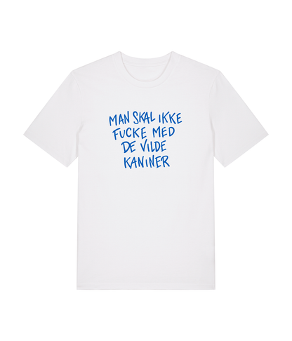 Man skal ikke fucke med de vilde kaniner, Hvid T-shirt
