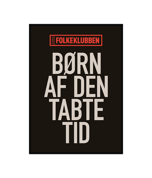 Børn Af Den Tabte Tid Tekst, A2 Plakat
