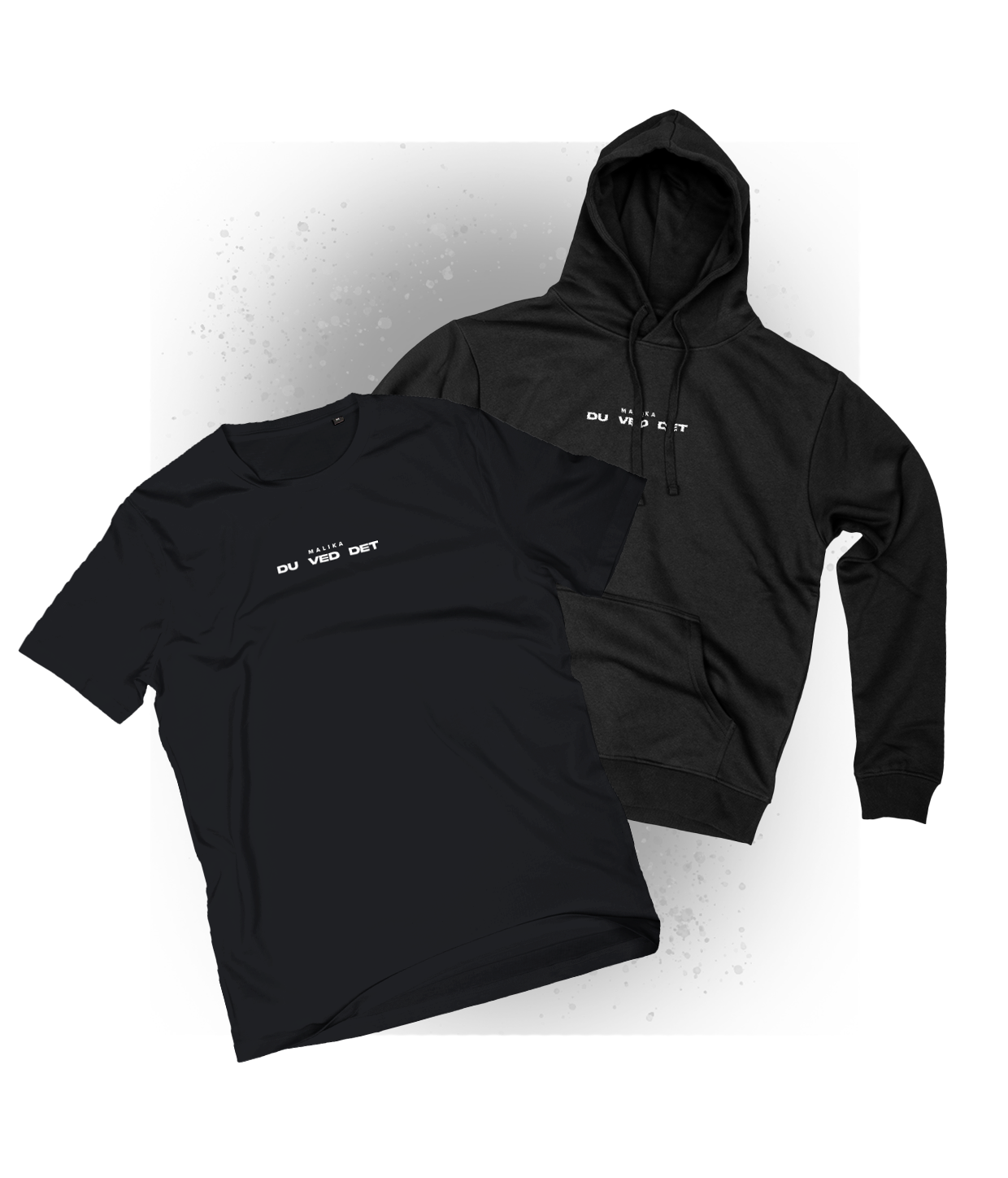 Malika, Du Ved Det, T-Shirt Og Hoodie Bundle