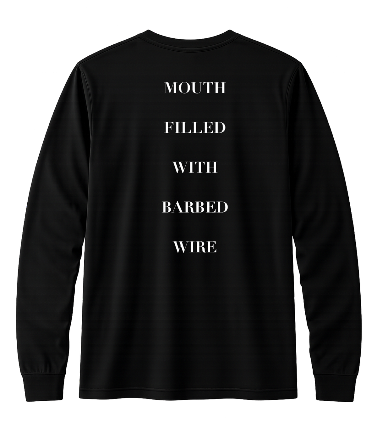 Mouth Filled With Barbed Wire, Longsleeve