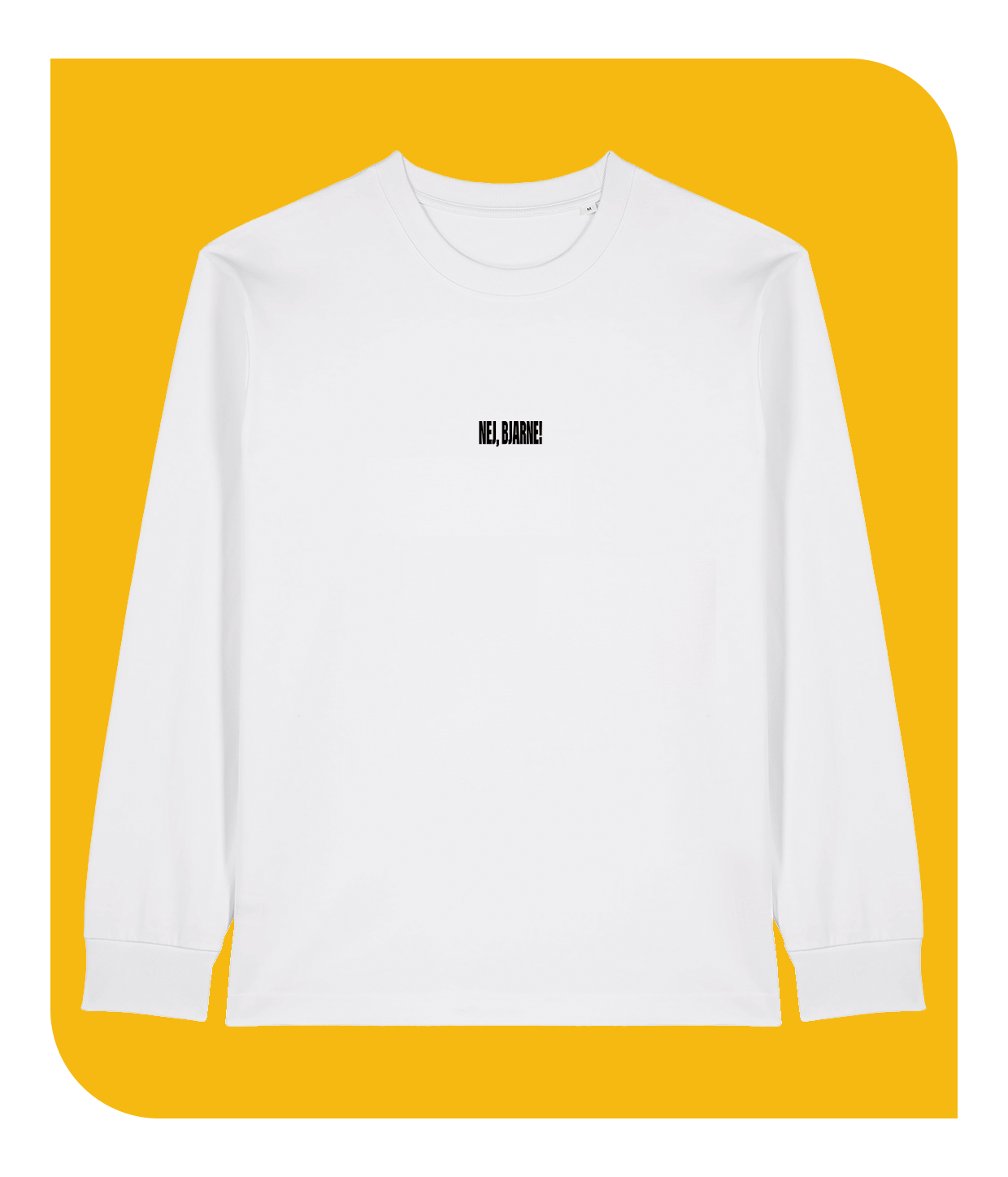 "Nej, Bjarne!", Hvid Langærmet T-shirt