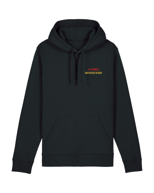 You Wanted The Best, Black Hoodie